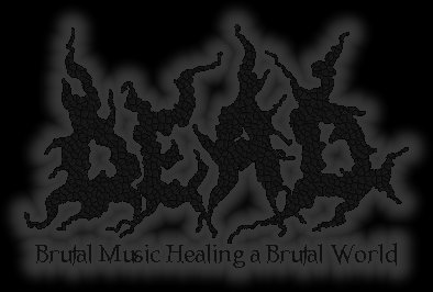 Dead the E-Zine--Brutal Music Healing a Brutal World