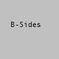 B-sides