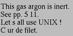 [This gas argon is inert.
See pp. 5 11.
Let s all use UNIX !
C ur de filet.]
