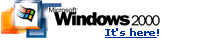 WINDOWS 2000 now available! (I still reccomend linux)