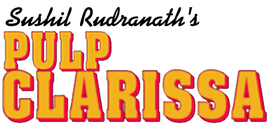 Sushil Rudranath's Pulp Clarissa