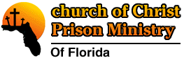 Welcome To The church of Christ Prison Ministry of Florida